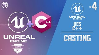 Unreal Engine 5 Tutorial - C++ Part 4: Casting