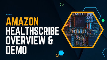 Amazon HealthScribe Overview and Demo: Revolutionizing Clinical Documentation | AWS For Everyone