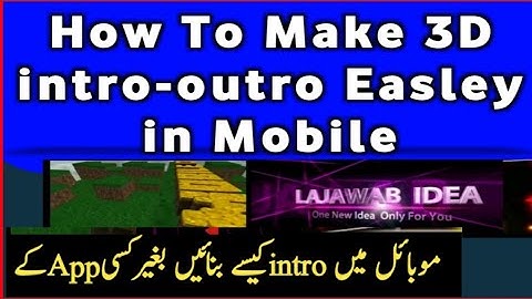 How To Make intro for youtube videos|How To Make 3D intro on Android Urdu|Hindi|intro kaise Banaye