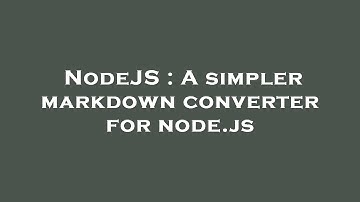 NodeJS : A simpler markdown converter for node.js