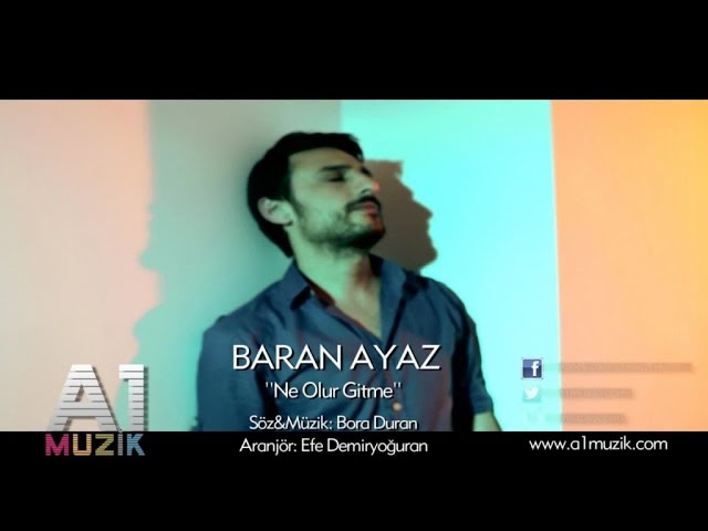 Watch Baran Ayaz - Ne Olur Gitme on YouTube Watch Baran Ayaz - Ne Olur Gitme on YouTube