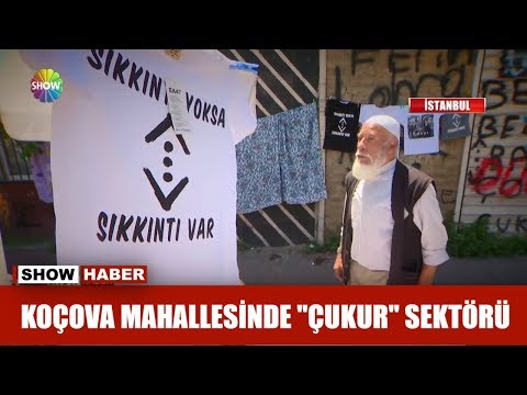 Koçova Mahallesinde "Çukur" sektörü