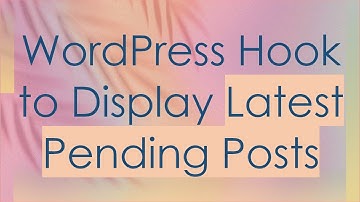 WordPress Hook to Display Latest Pending Posts