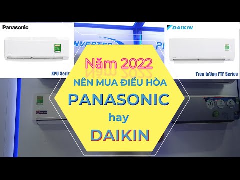 #1 Năm 2022 Nên Mua Điều Hòa Panasonic hay Điều Hòa Daikin? Mới Nhất