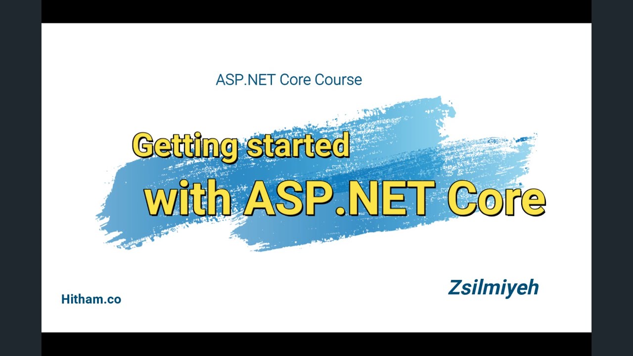 Getting started with ASP NET Core مقدمة في - YouTube