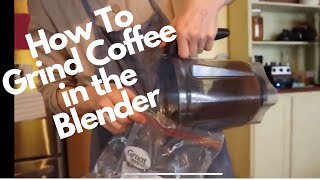 How to Grind Coffee in a Blender