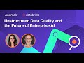 Unstructured Data Quality and the Future of Enterprise AI