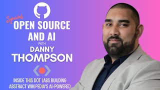 Open Source and AI with Danny Thompson
