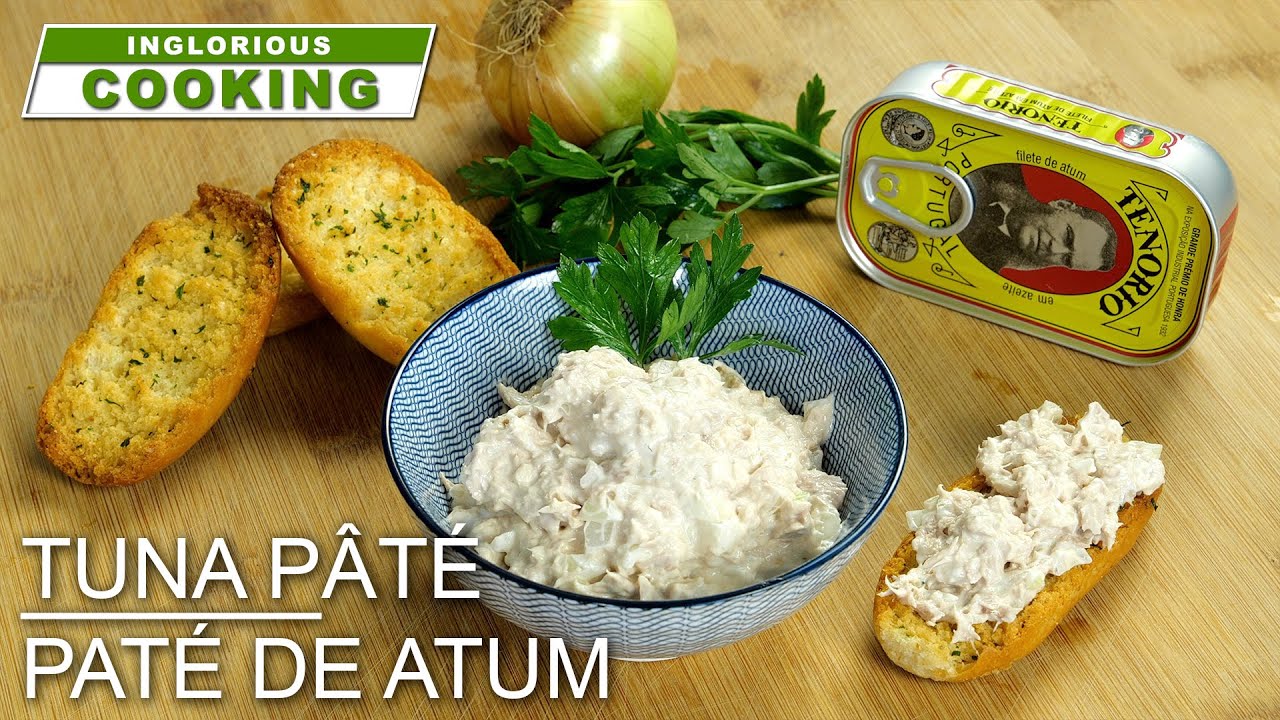 TUNA PÂTÉ / PATÉ DE ATUM - INGLORIOUS COOKING