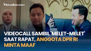 Videocall Sambil 'Melet-Melet' saat Rapat, Anggota DPR RI Minta Maaf screenshot 4