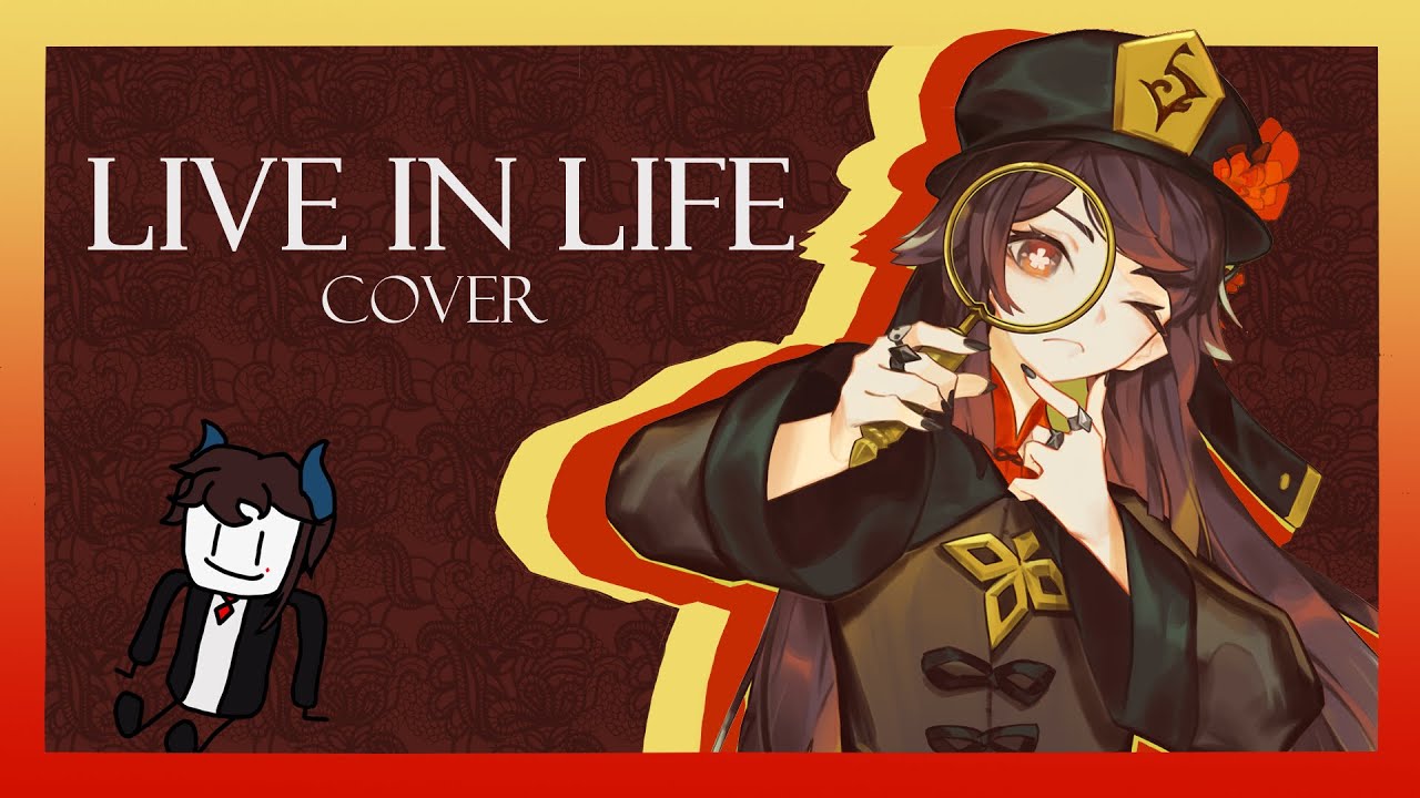 Live In Life Live in Life COVER | Mikio Ryota |「@willstetson」【Hu Tao Fansong ...