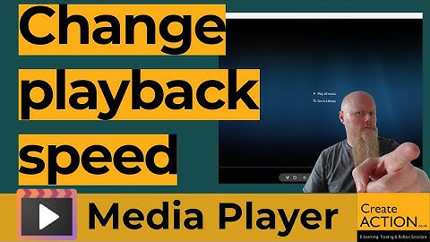 How to change the playback speed in Windows Media Player