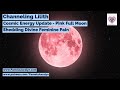 Channeling lilith  pink full moon cosmic energy update  shedding divine feminine pain
