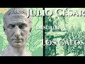 Julio César en la Galia - El país y sus costumbres durante la guerra de las Galias (58 - 49 a. C.)