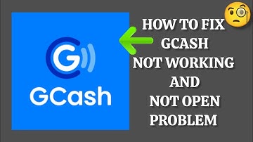 How To Fix "GCash" App Not Working Problem|| "GCash" App Not Open Problem