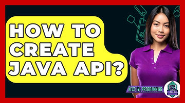 How To Create Java API? - Next LVL Programming
