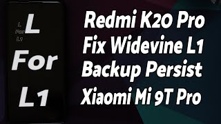 Redmi K20 Pro | Fix Widevine L1 | Backup Persist | Xiaomi Mi 9T Pro