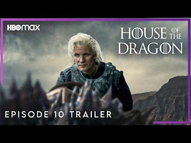 House of the Dragon, EPISODE 10 NEW 'Season Finale' PREVIEW TRAILER