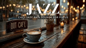 Cozy Rain Jazz Cafe Ambience ~ Perfect Rainy Day Jazz Music for Relaxation & Focus
