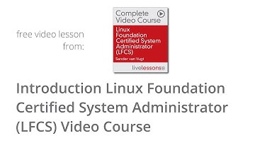 Linux Foundation Certified System Administrator - Introduction LFCS Video Course