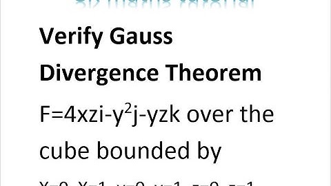 Verify Gauss Divergence Theorem Concepts & Problems-Vector Calculus