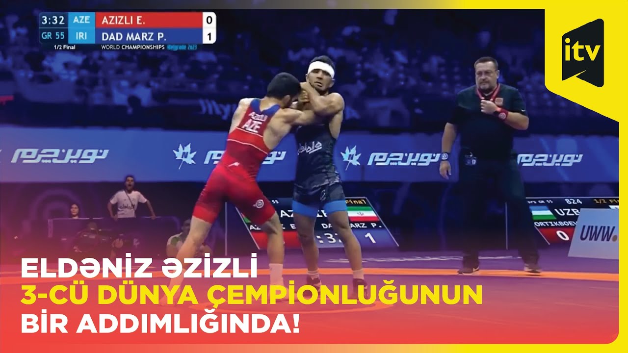 Yunan-Roma güləşçimiz Eldəniz Əzizli dünya çempionatında finala yüksəldi!