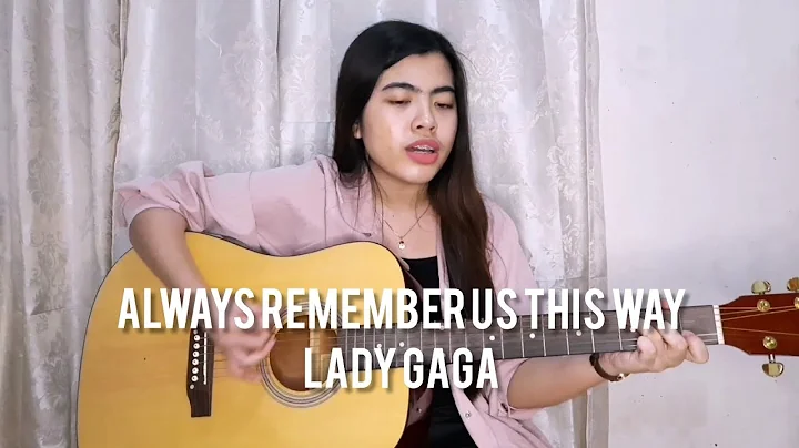 Always Remember Us This Way - Lady Gaga (cover) | ...