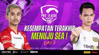 [ID] 2022 PMPL South East Asia Championship Play-In D2| Fall | KESEMPATAN TERAKHIR MENUJU SEA!