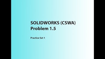 SolidWorks Tutorial: CSWA Practice Problem 1.5 (Set 1 | Beginner Guide)
