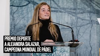 Premio Deporte a Alejandra Salazar, campeona mundial de pádel