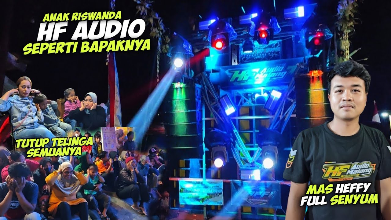 Anak Riswanda Ngamuk🔥HF Audio keluarkan Bass Gluduknya‼️ Penonton Sampai Terbirit-birit