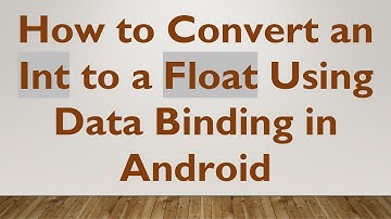 How to Convert an Int to a Float Using Data Binding in Android