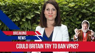 Could the UK government ban VPNs?