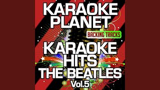 You Like Me Too Much (Karaoke Version With Background Vocals) (Originally Performed By The Beatles)