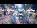 Wes Nelson X French Montana Fly Away Sped Up mp3