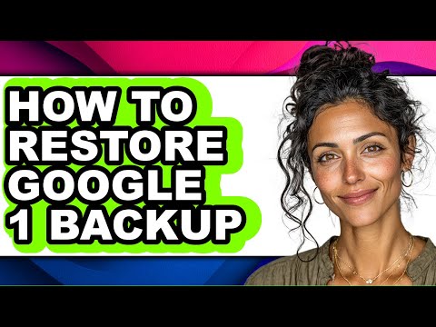 How to Restore Google 1 Backup (full Guide)
