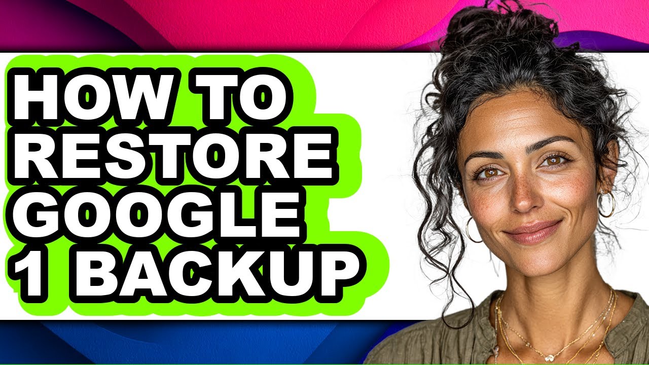 How to Restore Google 1 Backup (full Guide)