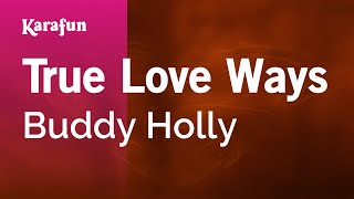 True Love Ways - Buddy Holly | Karaoke Version | KaraFun chords