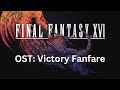 Final Fantasy 16 OST 008 Victory Fanfare 