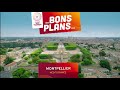 Des bons plans pour montpellier mditerrane