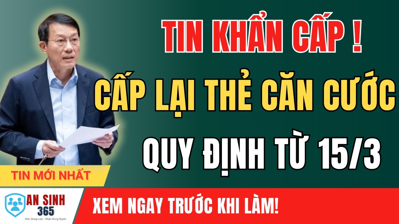 Tin Nóng: CẤP LẠI THẺ CĂN CƯỚC: Bắt Đầu Từ ngày 15.3, Ai Cũng Cần Biết