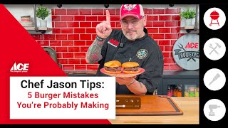 Why Your Burgers Fail (And How to Make Them Better) | Ace Hardware