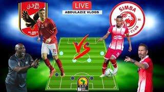 KIKOSI CHA SIMBA VS AL AHLY LEO | KIKO CHA SIMBA KINACHOANZA DHIDI YA AL AHLY