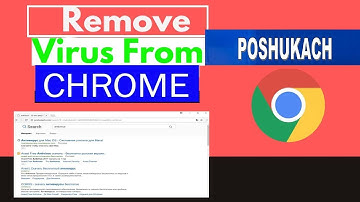 How to Remove Virus On Google Chrome | Poshukach virus removal guide [Poshukach.com]