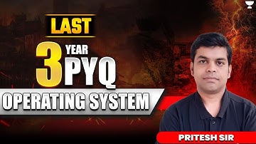 GATE 2025 | Last 3 Years PYQs | Operating System