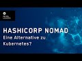 HashCorp Nomad. Eine Alternative zu Kubernetes?