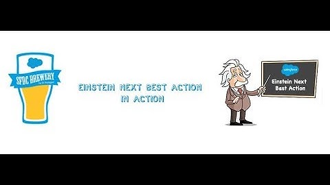Einstein Next Best Action in Action Demo by Sfdcbrewery Sri Kolagani