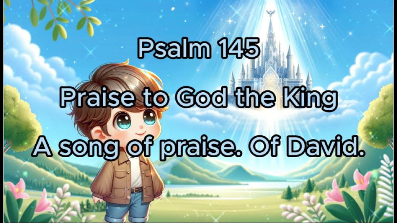 The Amazing Praise Journey. Psalm 145 - International Children's Bible ...