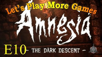 Amnesia   The Dark Descent E10 - Entrance to Cistern
