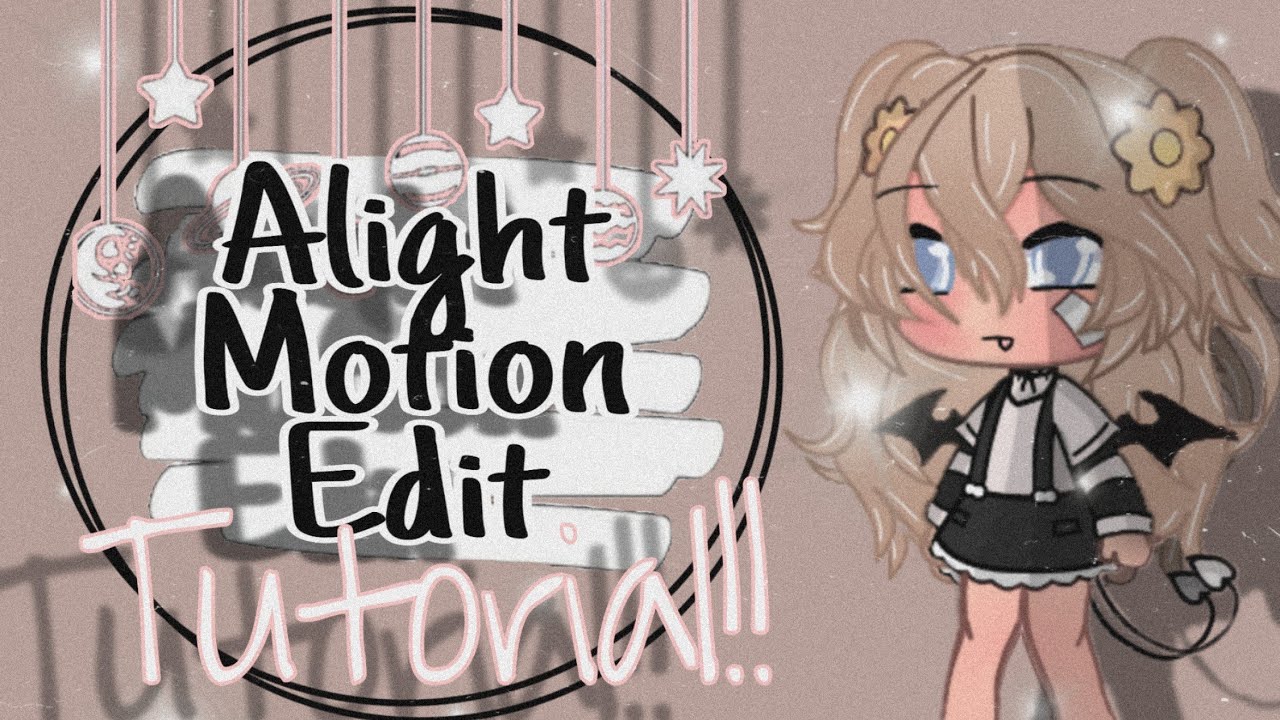 Alight Motion Edit Tutorial!!!•]☆ - YouTube